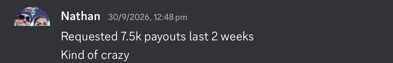 $7.5K in payouts in two weeks